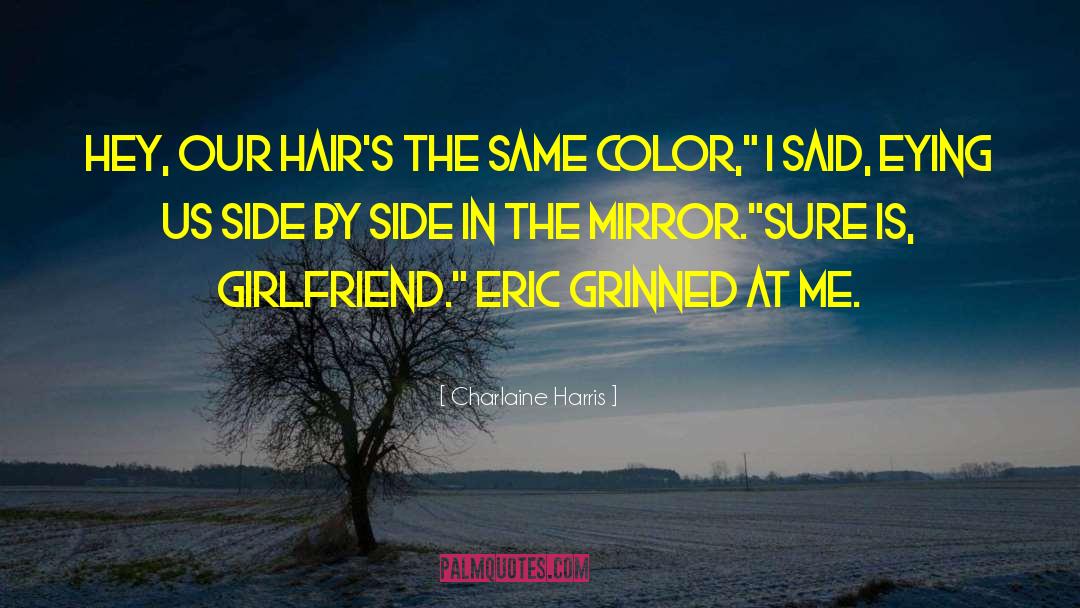 Hairs quotes by Charlaine Harris