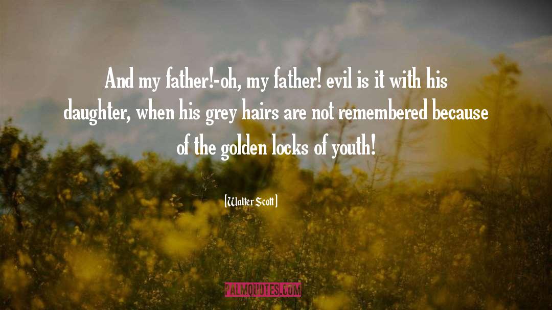 Hairs quotes by Walter Scott