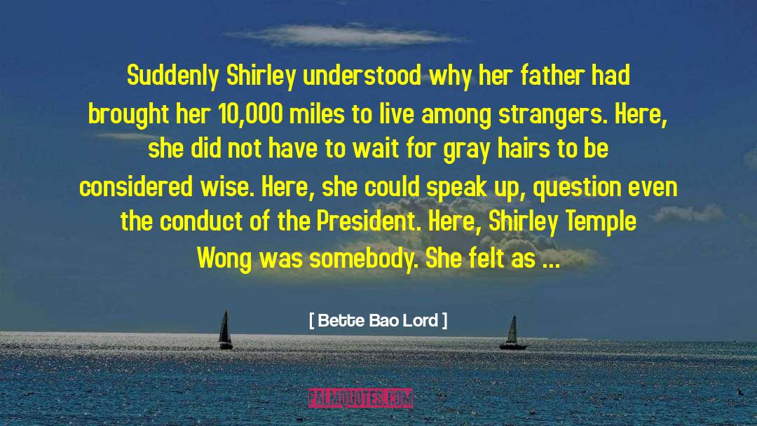 Hairs quotes by Bette Bao Lord