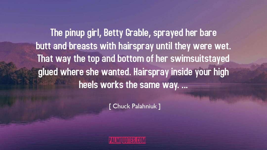 Hairspray quotes by Chuck Palahniuk