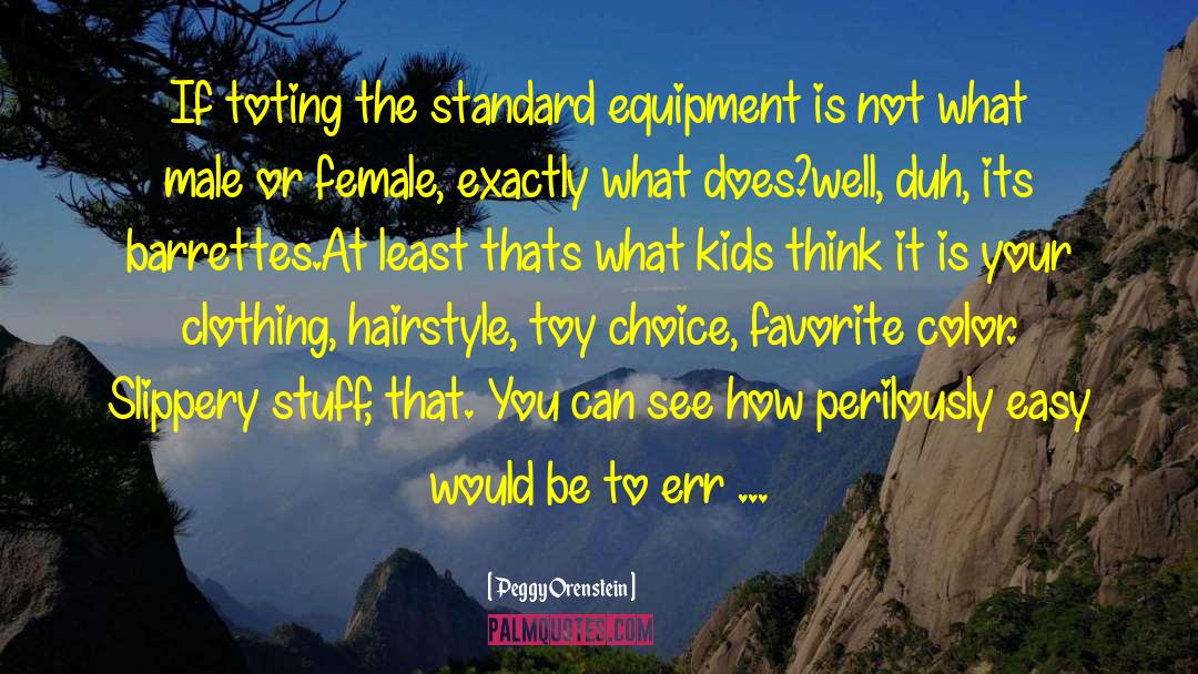 Hairstyle quotes by Peggy Orenstein