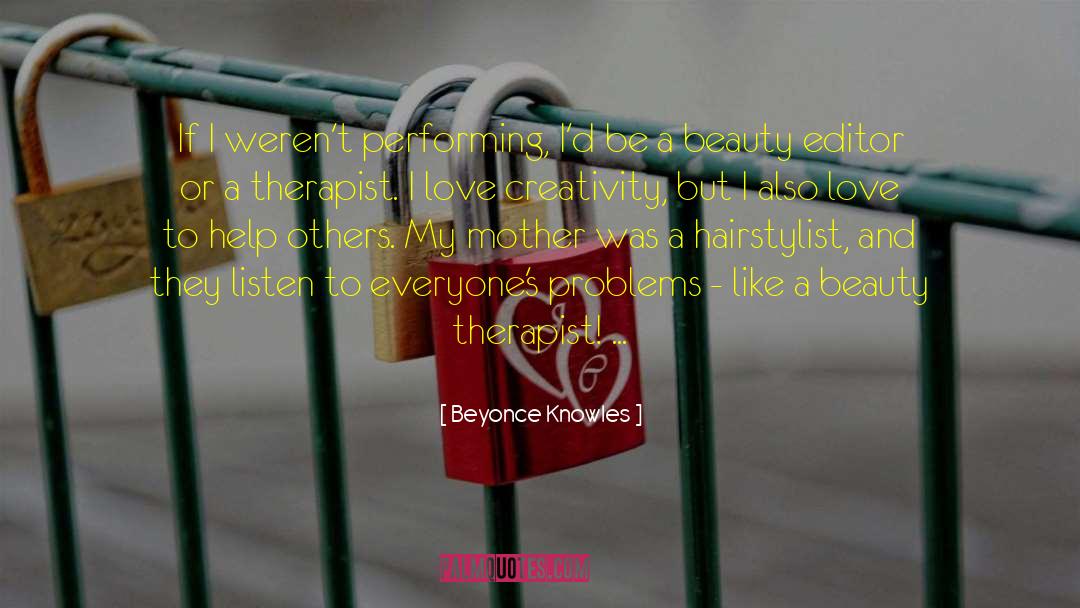 Hairstylist quotes by Beyonce Knowles