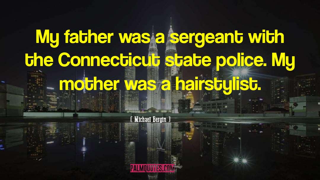 Hairstylist quotes by Michael Bergin