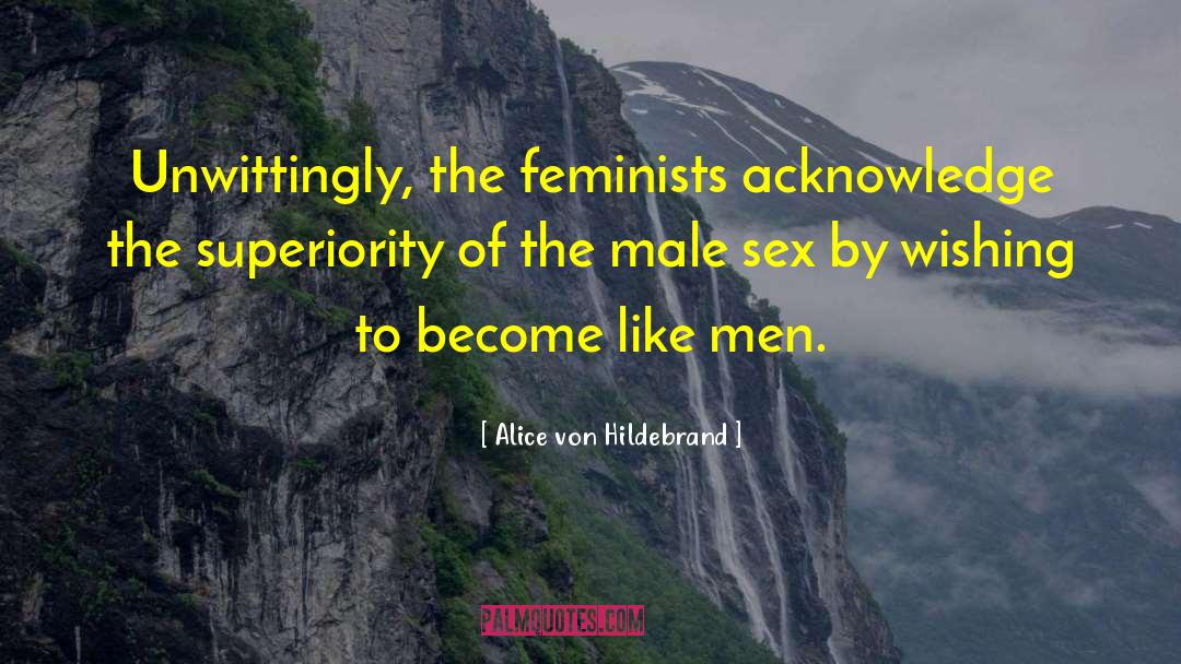 Hairy Male quotes by Alice Von Hildebrand