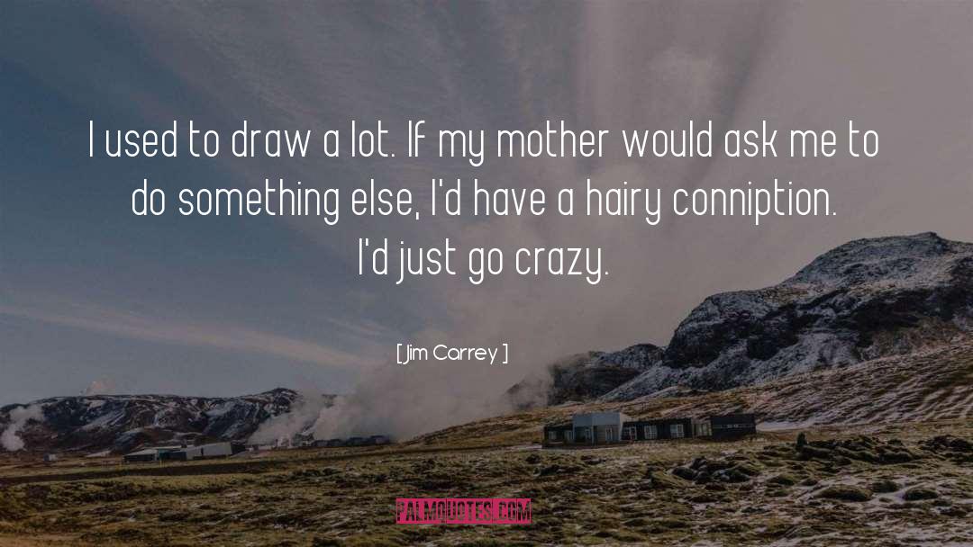 Hairy quotes by Jim Carrey