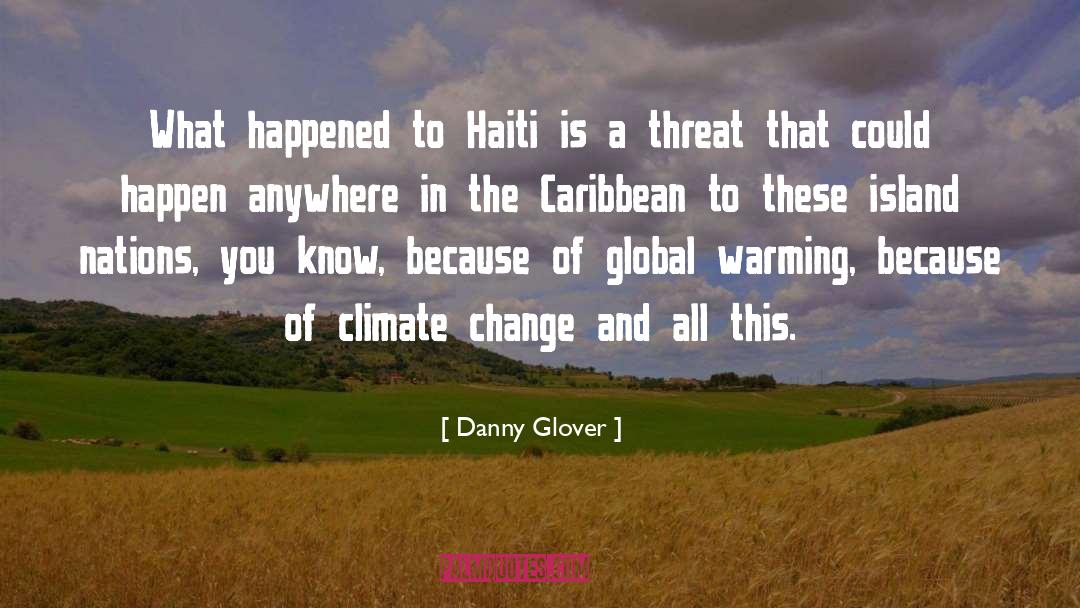 Haiti quotes by Danny Glover