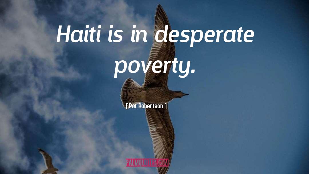 Haiti quotes by Pat Robertson
