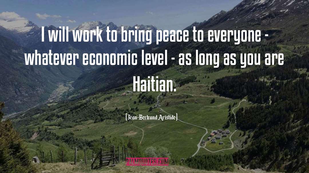 Haitian quotes by Jean-Bertrand Aristide