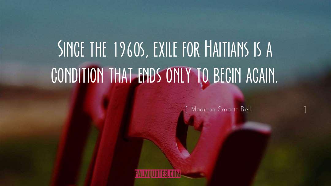 Haitians quotes by Madison Smartt Bell