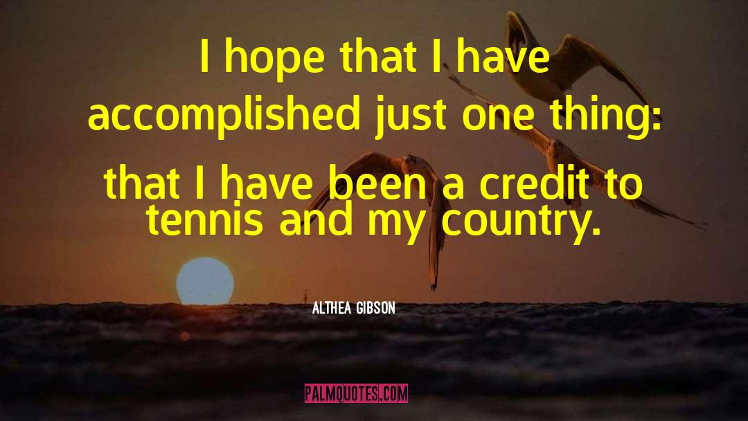 Hal Incandenza Tennis Mario quotes by Althea Gibson