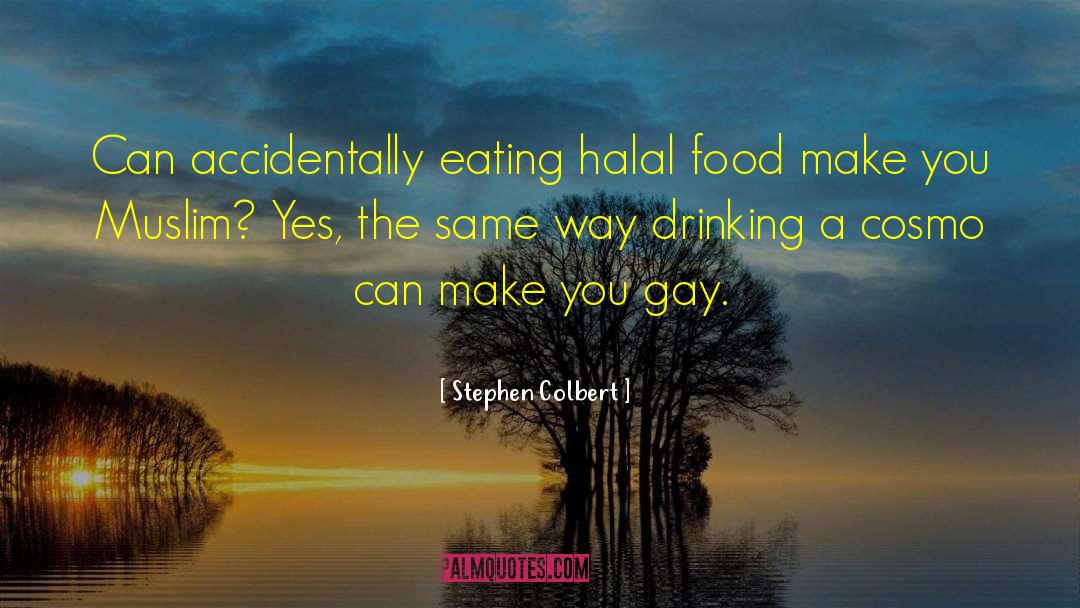 Halal quotes by Stephen Colbert