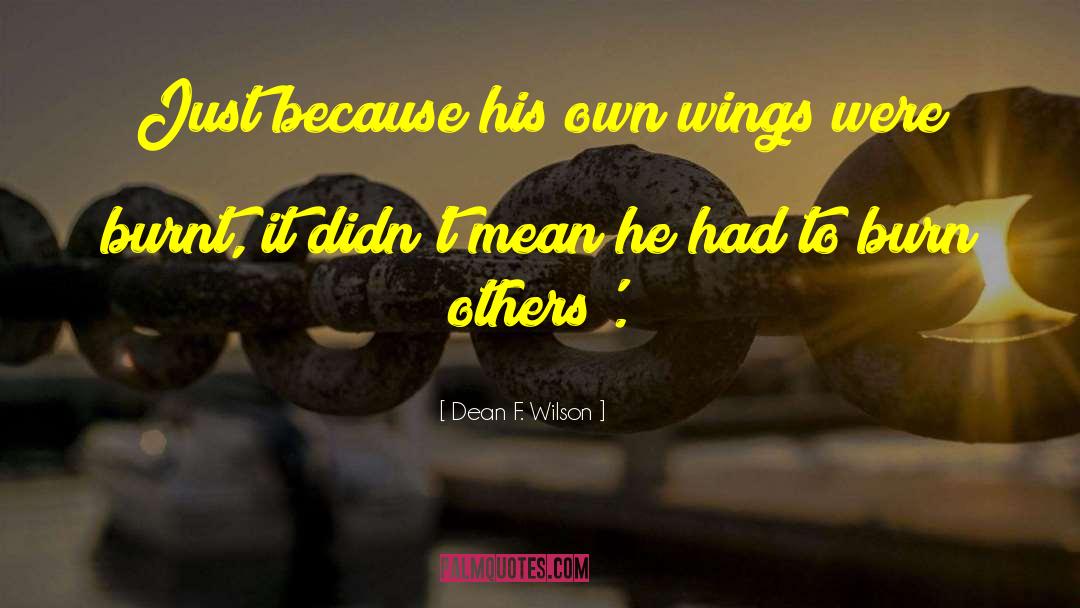 Halcyon Wings quotes by Dean F. Wilson