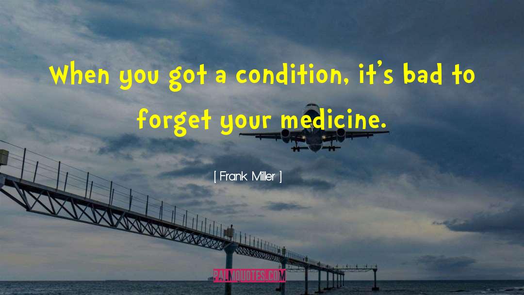 Haldol Medicine quotes by Frank Miller