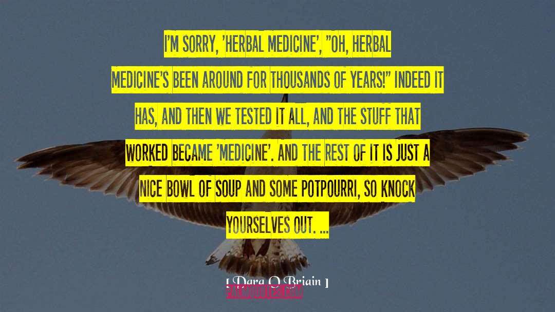 Haldol Medicine quotes by Dara O Briain