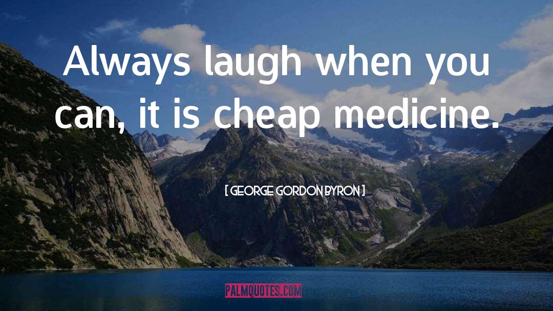 Haldol Medicine quotes by George Gordon Byron