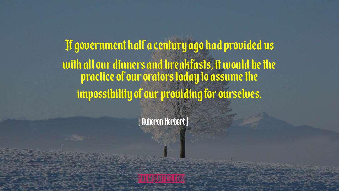 Half A Century quotes by Auberon Herbert