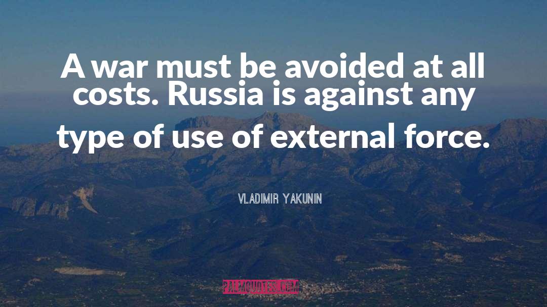 Half A War quotes by Vladimir Yakunin