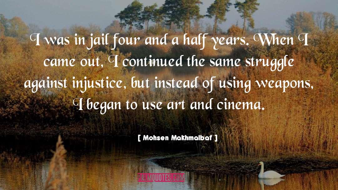 Half A Year quotes by Mohsen Makhmalbaf