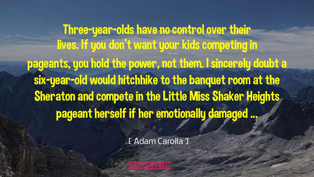 Half A Year quotes by Adam Carolla