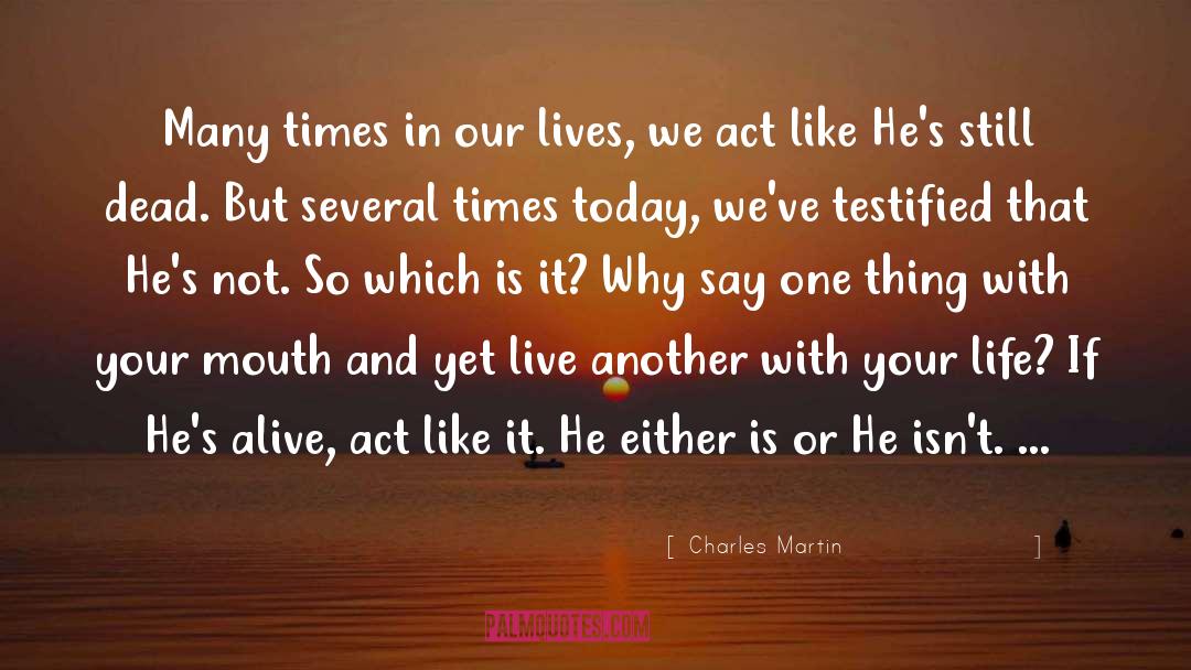 Half Alive quotes by Charles Martin