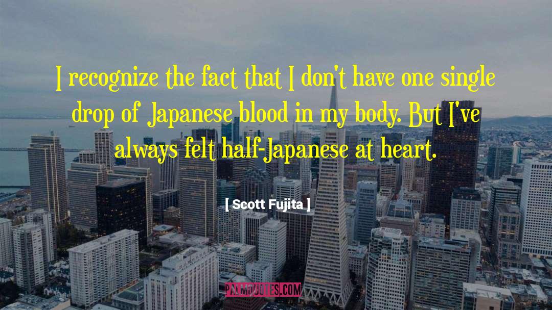 Half Blood Princess quotes by Scott Fujita