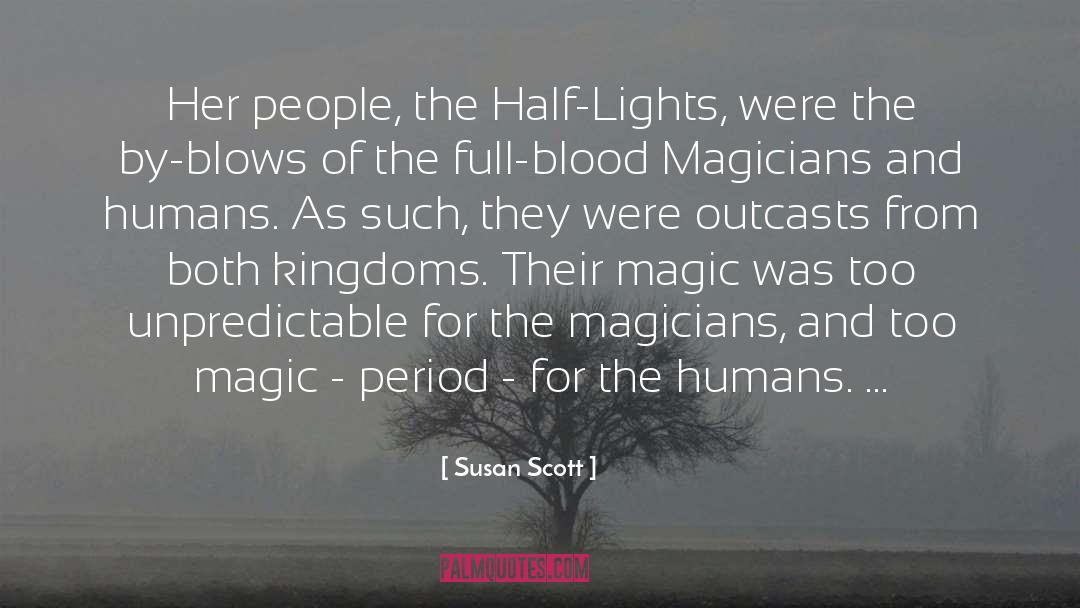 Half Blood Princess quotes by Susan Scott