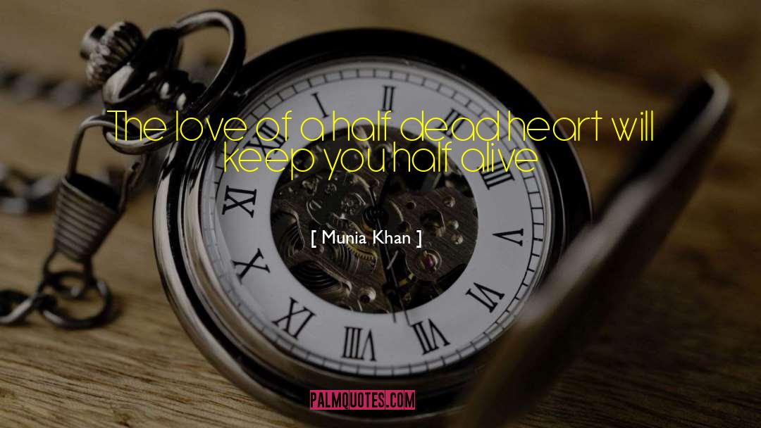 Half Dead quotes by Munia Khan
