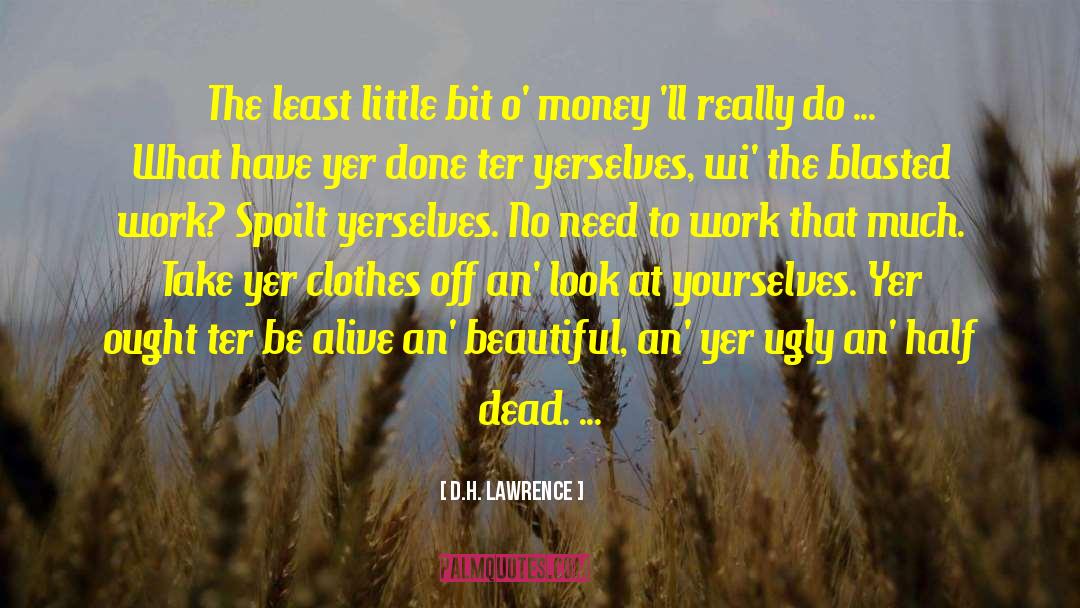 Half Dead quotes by D.H. Lawrence