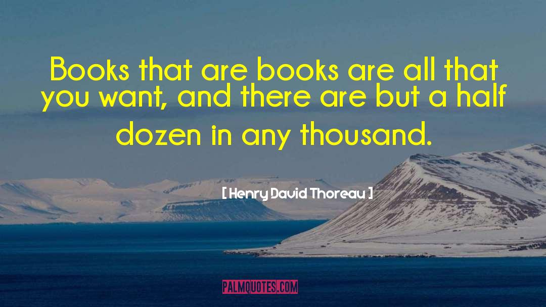 Half Dozen Dunkin quotes by Henry David Thoreau