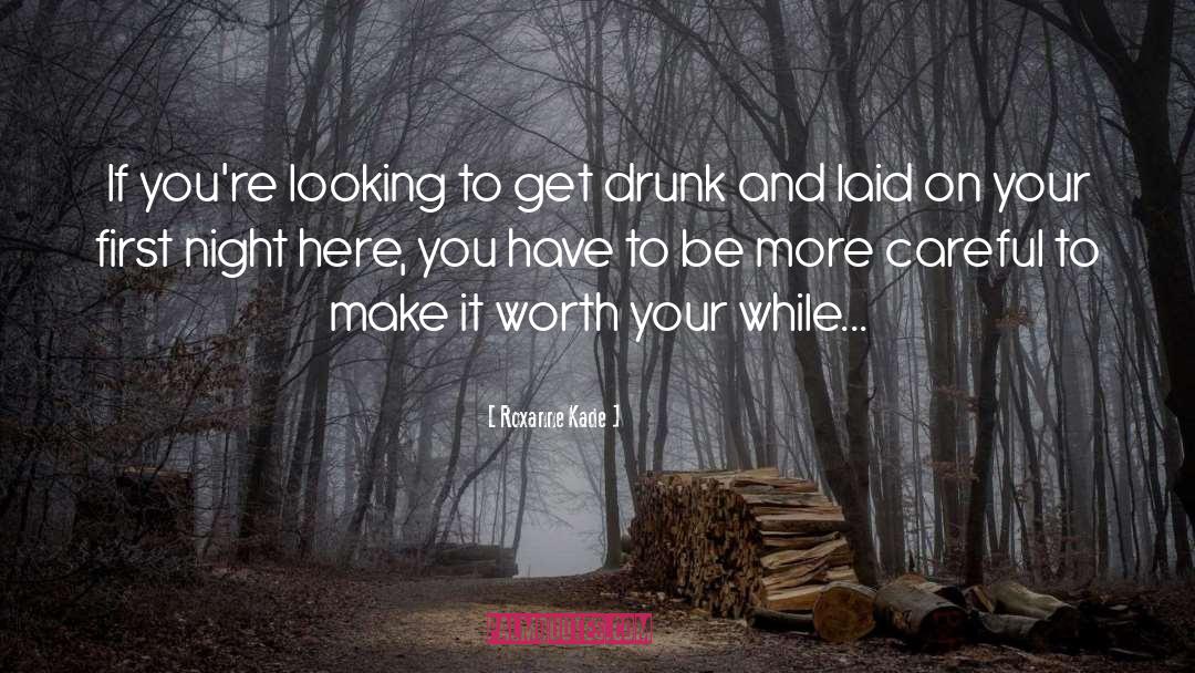 Half Drunk quotes by Roxanne Kade