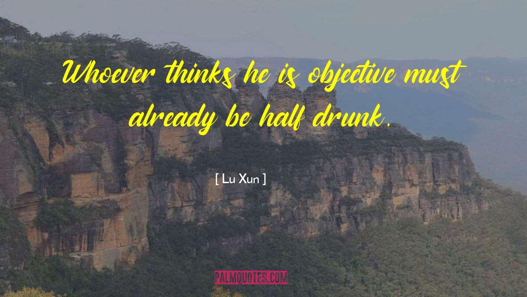 Half Drunk quotes by Lu Xun