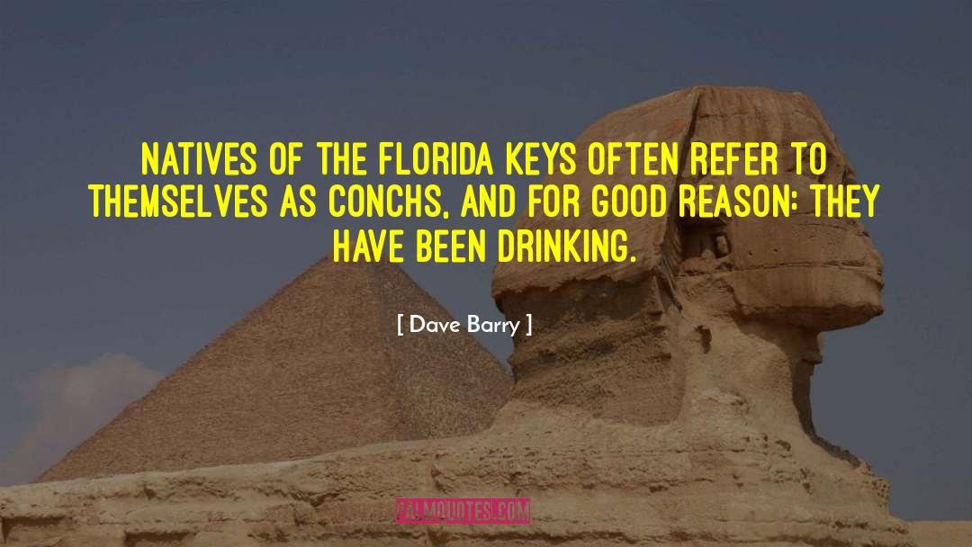 Half Drunk quotes by Dave Barry