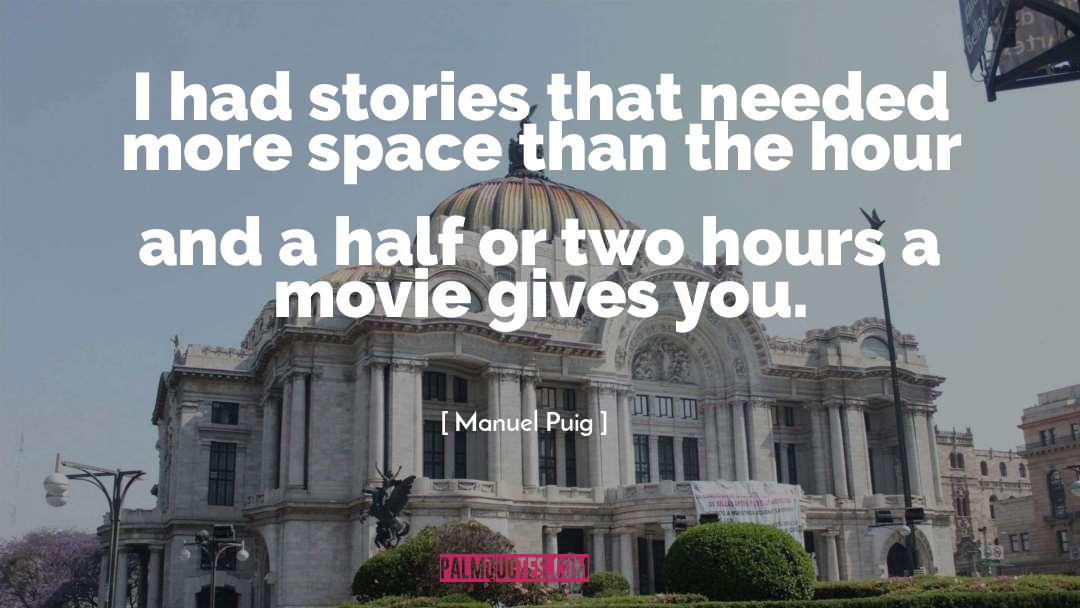 Half Hours quotes by Manuel Puig