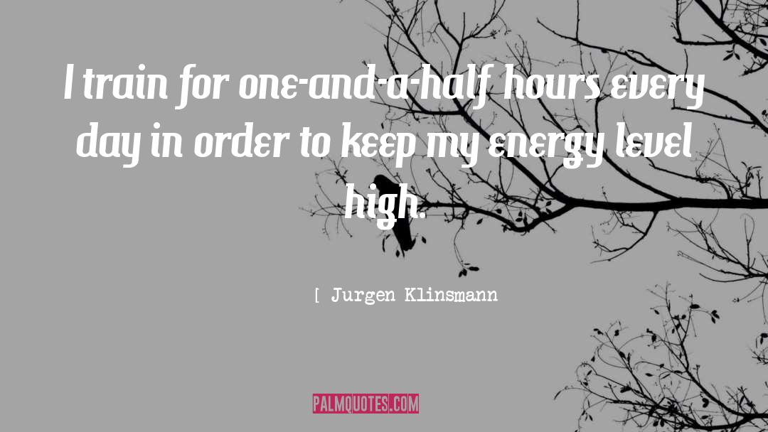 Half Hours quotes by Jurgen Klinsmann