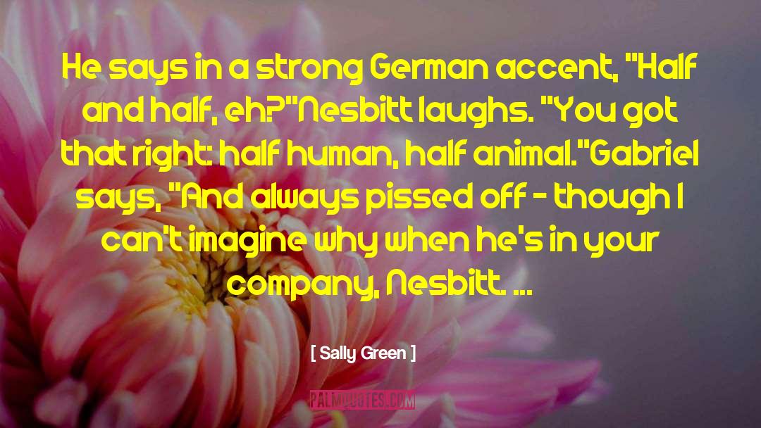 Half Human quotes by Sally Green
