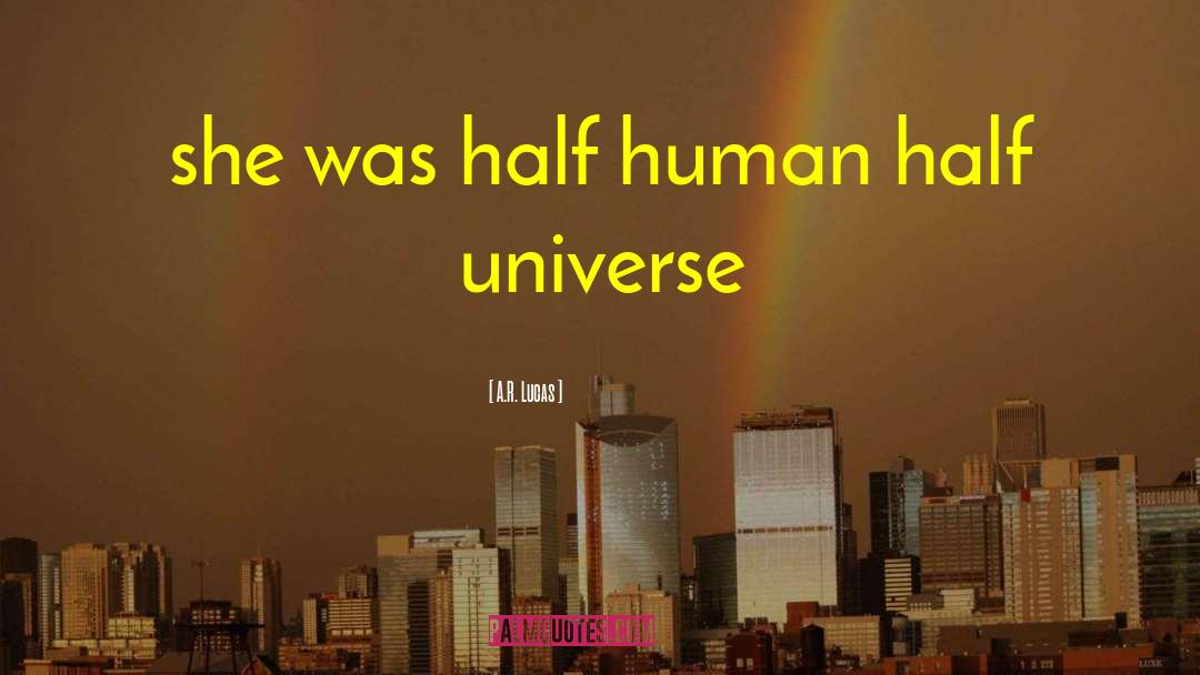 Half Human quotes by A.R. Lucas