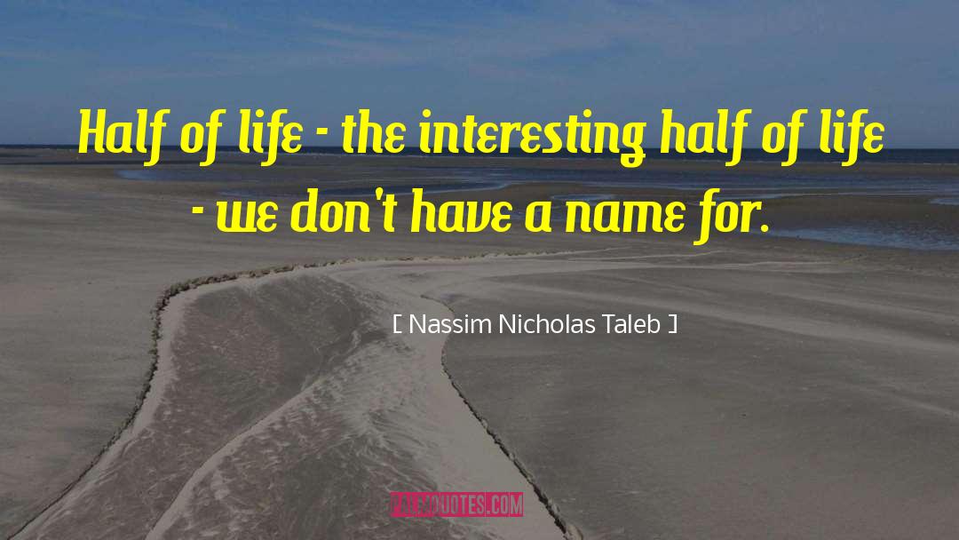 Half Measures quotes by Nassim Nicholas Taleb