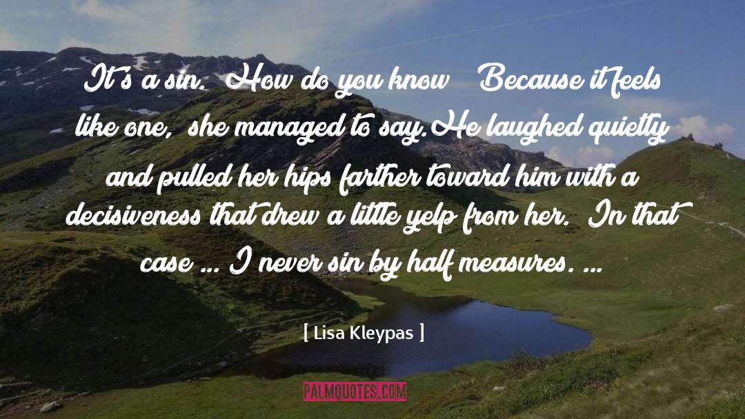 Half Measures quotes by Lisa Kleypas