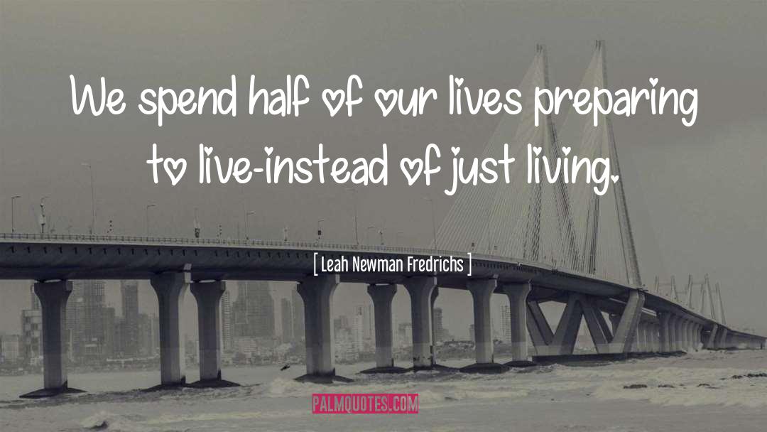 Half Measures quotes by Leah Newman Fredrichs