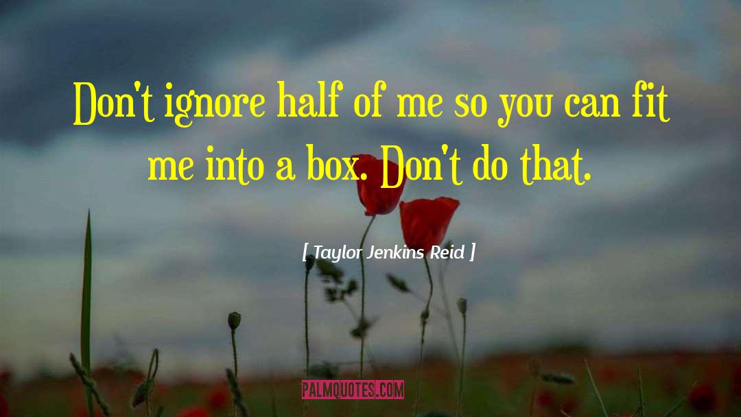 Half Of Me quotes by Taylor Jenkins Reid