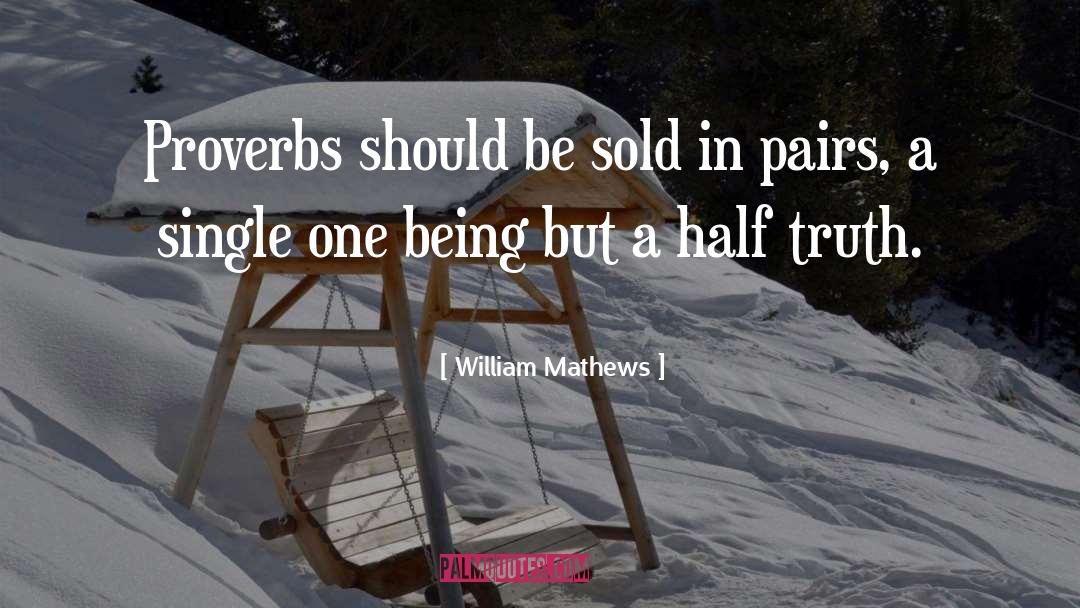 Half quotes by William Mathews