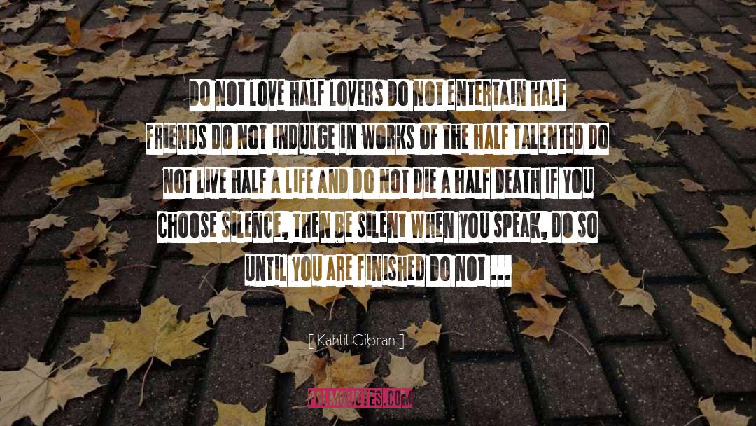 Half quotes by Kahlil Gibran