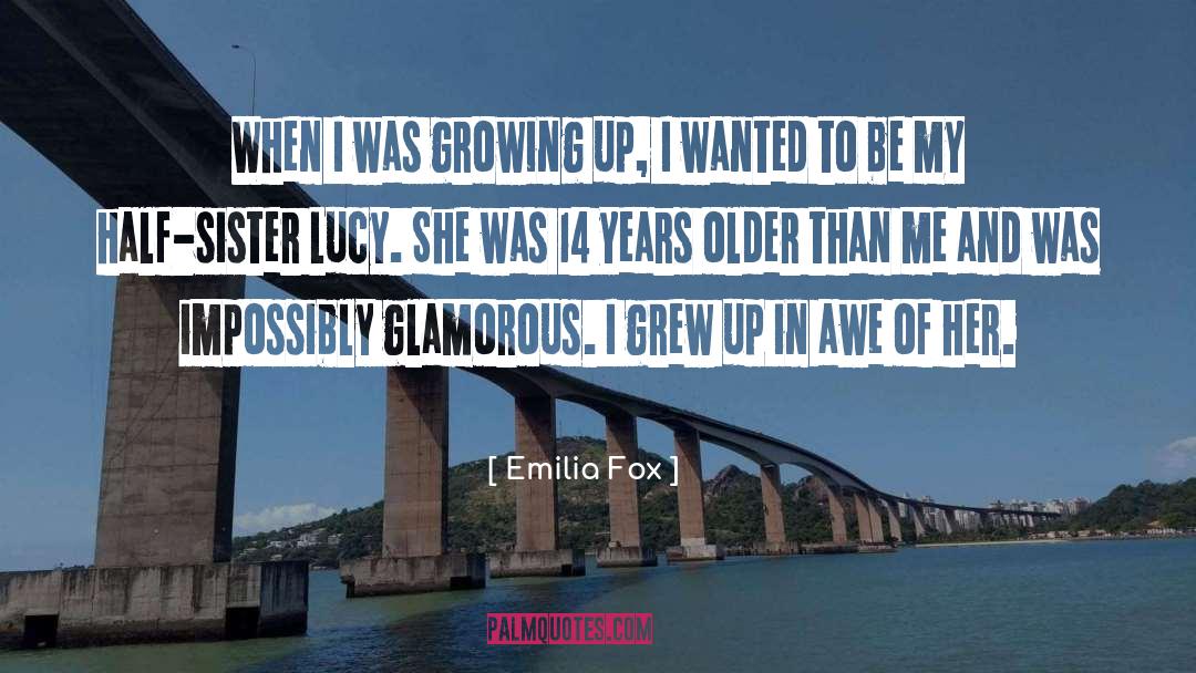 Half Sister quotes by Emilia Fox