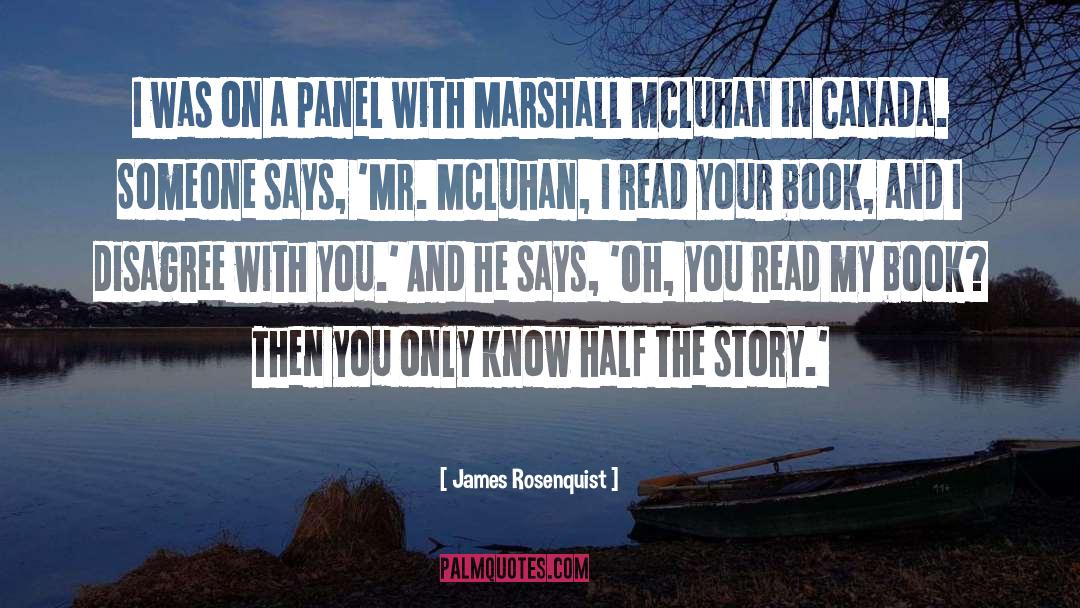 Half The Story quotes by James Rosenquist