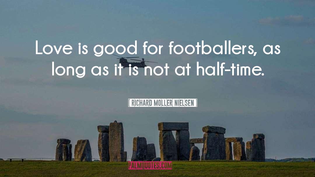 Half Time quotes by Richard Moller Nielsen