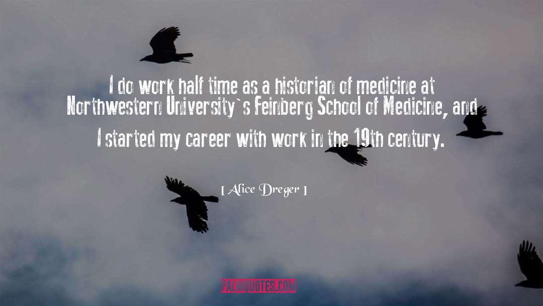 Half Time quotes by Alice Dreger