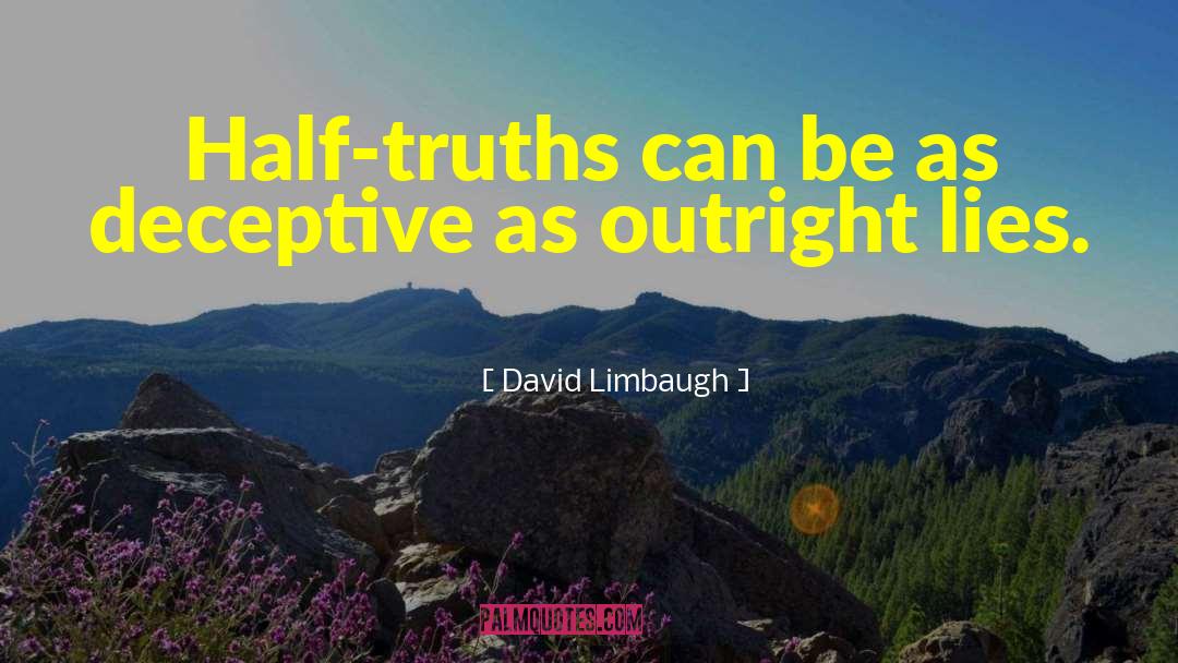 Half Truth quotes by David Limbaugh