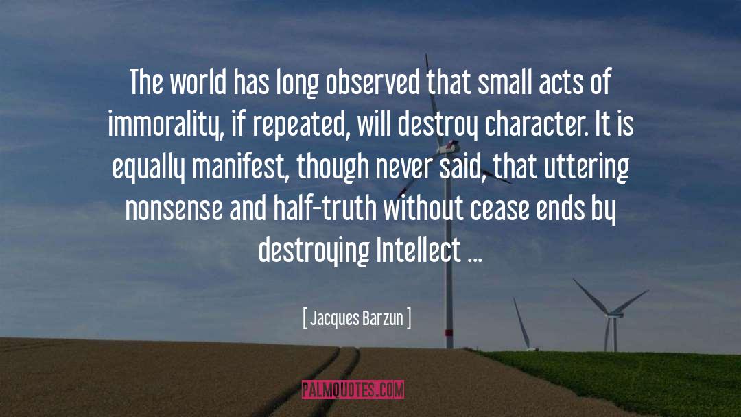 Half Truth quotes by Jacques Barzun