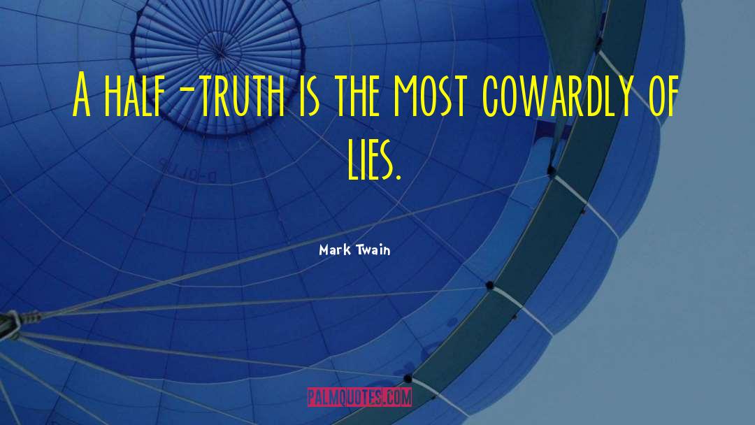 Half Truth quotes by Mark Twain