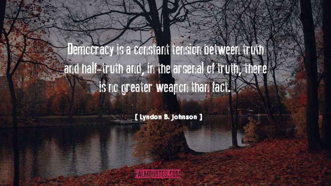 Half Truth quotes by Lyndon B. Johnson